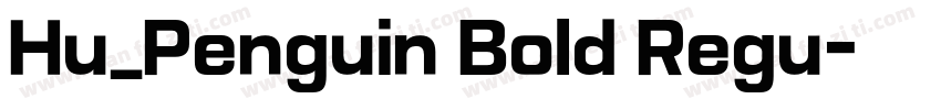Hu_Penguin Bold Regu字体转换